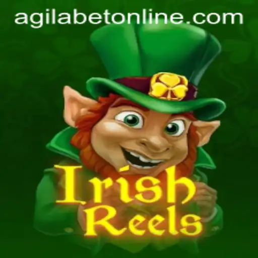 Exploring the Enchanting World of IrishReels on Agilabet